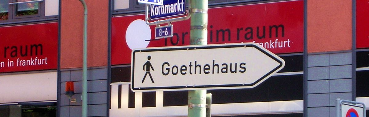 Street sign: Goethehaus. Multi-talented poet Johann Wolfgang von Goethe is Frankfurt's greatest son. + goodmeetings.com